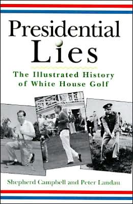Book Presidential Lies: The Illustrated History of White House Golf free