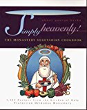 Book Simply Heavenly!: The Monastery Vegetarian Cookbook free
