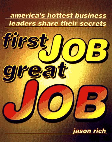 Book First Job, Great Job: America's Hottest Business Leaders Share Their Secrets free