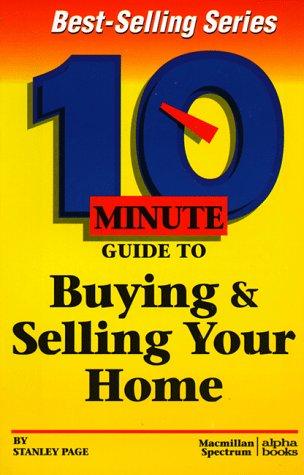 Book 10 Minute Guide To Buying And Selling Your Home (10 Minute Guides) free