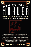 Book How to Try a Murder: The Handbook for Armchair Lawyers free