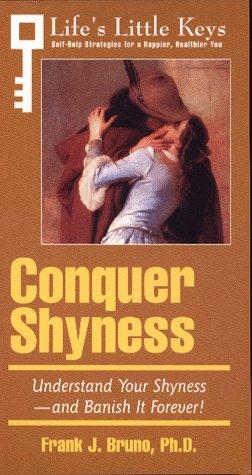 Book Arco Conquer Shyness: Understand Your Shyness and Banish It Forever (Life's Little Keys - Self-Help Strategies for a Healthier, Happier You) free