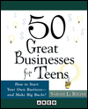 Book 50 Great Businesses for Teens:  How to Start Your Own Business--And Make Big Bucks! free