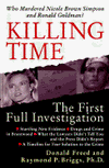 Book Killing Time: The First Full Investigation into the Unsolved Murders of Nicole Brown Simpson and Ronald Goldman free