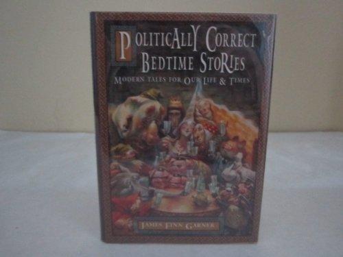Book Politically Correct Bedtime Stories: Once Upon A More Enlightened Time free