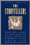 Book The Storytellers: From Mel Allen to Bob Costas : Sixty Years of Baseball Tales from the Broadcast Booth free