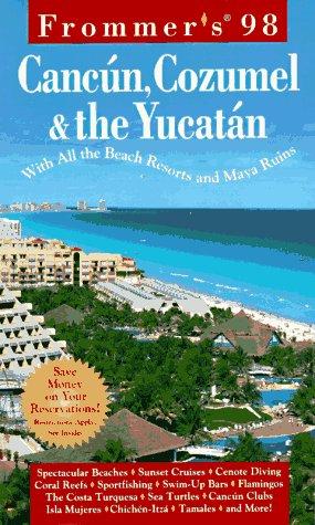 Book Frommer's Cancun, Cozumel And Yucatan 1998 free