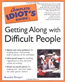 Book The Complete Idiot's Guide to Getting Along with Difficult People free