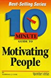 Book 10 Minute Guide to Motivating People (10 Minute Guides) free
