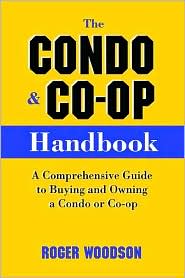 Book The Condo and Co-op Handbook: A Comprehensive Guide to Buying and Owning a Condo or Co-op free