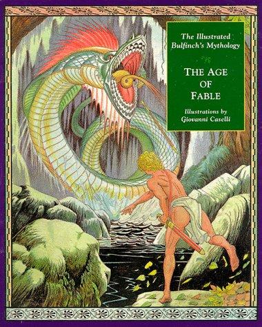 Book The Illustrated Bulfinch's Mythology: Legends of Charlemagne, the Age of Chivalry, the Age of Fable free
