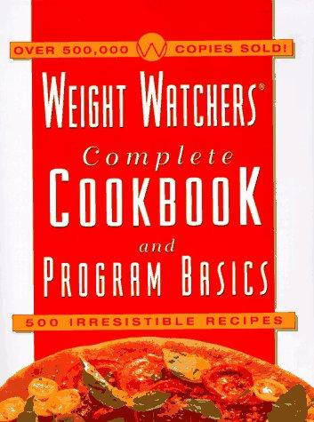 Book Weight Watchers Complete Cookbook & Program Basics: 500 Irresistible Recipes free