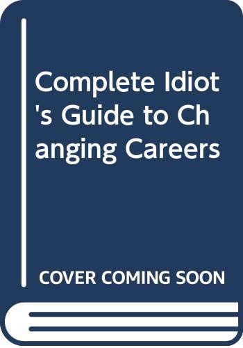 Book Complete Idiot's Guide To Changing Careers free