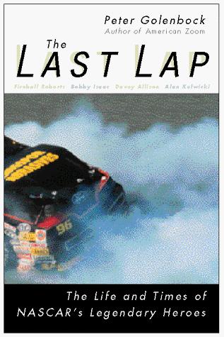 Book The Last Lap : The Life and Times of NASCAR's Legendary Heroes free