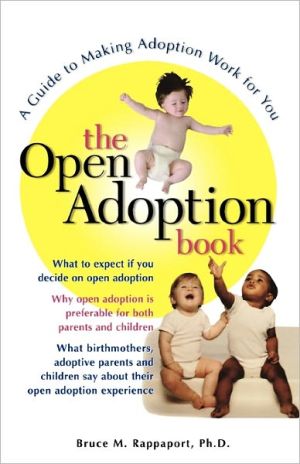 Book The Open Adoption Book: A Guide to Making Adoption Work for You free