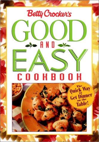 Book Betty Crocker's Good and Easy Cookbook free