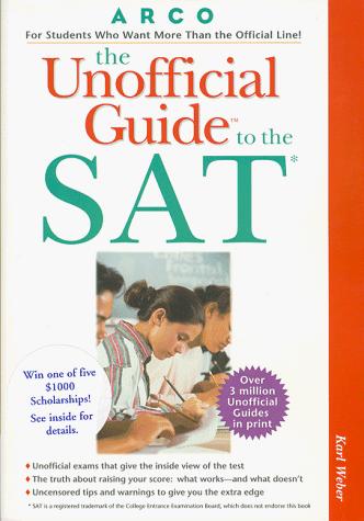 Book The Unofficial Guide to the Sat (Unofficial Test-Prep Guides) free