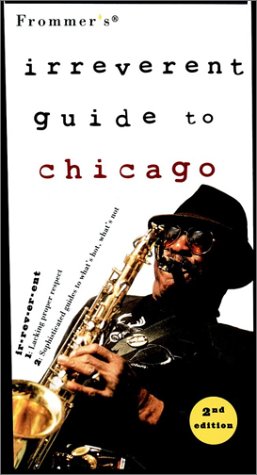 Book Frommer's Irreverent Guide To Chicago free