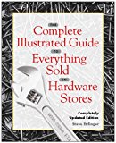 Book The Complete Illustrated Guide to Everything Sold in Hardware Stores free