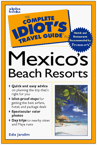 Book Complete Idiot&#39;s Guide to Mexico&#39;s Beach Resorts free