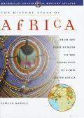 Book The History Atlas of Africa : From the First Humans to the Emergence of a New South Africa (History Atlas Series) free