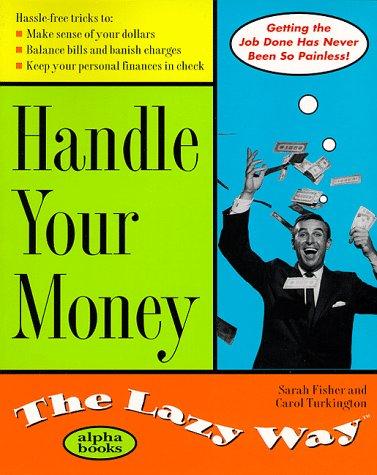 Book Handle Your Money: The Lazy Way (The Lazy Way Series) free