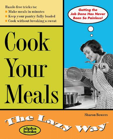Book Cook Your Meals the Lazy Way (The Lazy Way Series) free