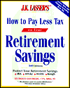 Book J.K. Lasser's How to Pay Less Tax on Your Retirement Savings free