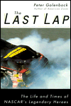 Book The Last Lap: The Life and Times of Nascar's Legendary Heroes free
