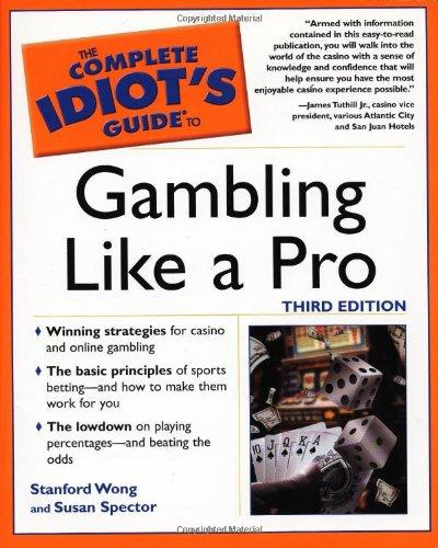 Book The Complete Idiot's Guide to Gambling Like a Pro (2nd Edition) free