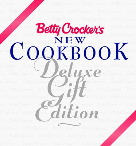 Book Betty Crockers New Cookbook: Deluxe Gift Edition free