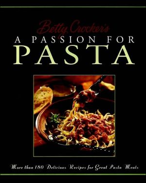 Book Betty Crocker's A Passion For Pasta free