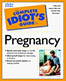 Book The Complete Idiot's Guide to Pregnancy & Childbirth free
