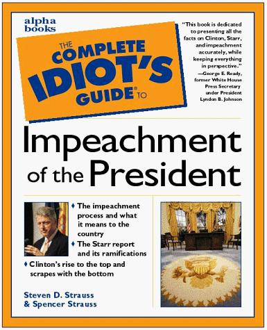 Book The Complete Idiot's Guide to the Impeachment of the President free