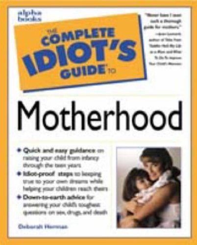 Book The Complete Idiot's Guide to Motherhood free