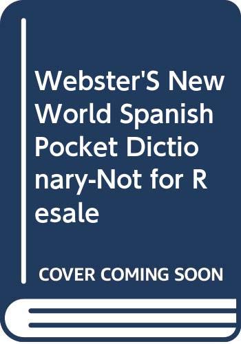 Book Webster'S New World Spanish Pocket Dictionary-Not for Resale free Book Webster'S New World Spanish Pocket Dictionary-Not for Resale free