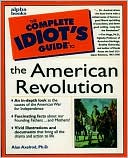 Book The Complete Idiot's Guide to the American Revolution free
