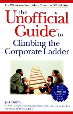 Book The Unofficial Guide to Climbing the Corporate Ladder free
