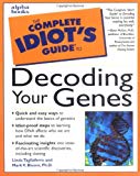 Book The Complete Idiot's Guide to Decoding Your Genes free