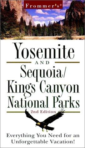 Book Frommer's Yosemite And Sequoia/kings Canyon National Parks (frommer's Yosemite Sequoia/kings Canyon National Parks, 2nd Ed) free