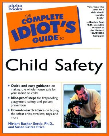 Book The Complete Idiot's Guide to Child Safety free
