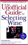 Book The Unofficial Guide to Selecting Wine free