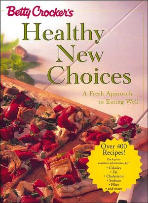 Book Betty Crocker's Healthy New Choices: A Fresh Approach to Eating Well free