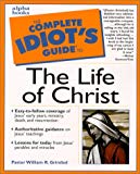 Book Complete Idiot's Guide to the Life of Christ free