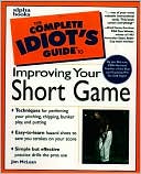 Book The Complete Idiot's Guide to Improving Your Short Game free