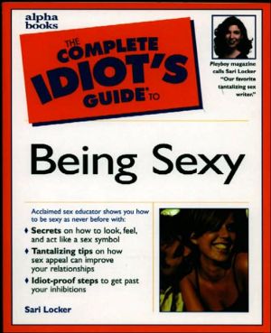 Book Complete Idiot's Guide to Being Sexy (The Complete Idiot's Guide) free Book Complete Idiot's Guide to Being Sexy (The Complete Idiot's Guide) free