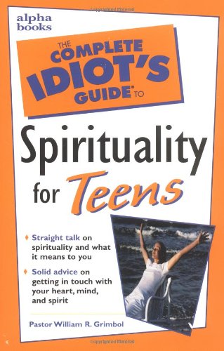 Book Complete Idiot's Guide to Spirituality for Teens free