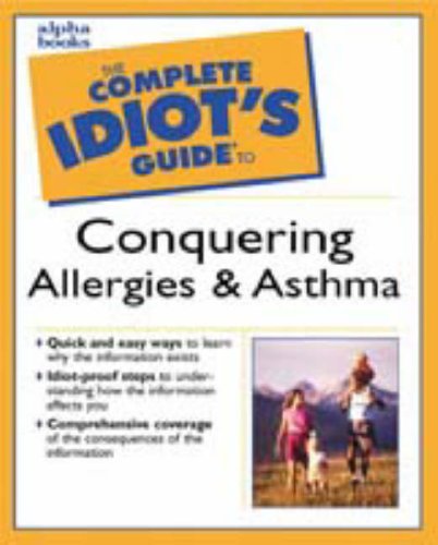 Book The Complete Idiot's Guide to Conquering Allergies and Asthma free