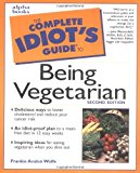 Book The Complete Idiot's Guide to Being Vegetarian (2nd Edition) free
