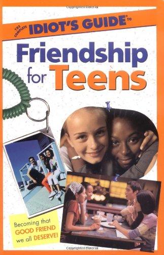 Book The Complete Idiot's Guide(r) to Friendship for Teens free